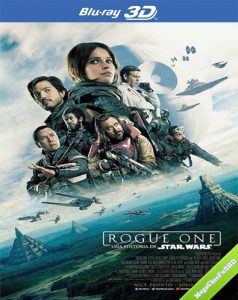 Rogue One: Una historia de Star Wars (2016) 3D SBS Latino - 2016