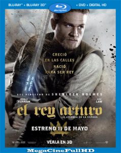 El Rey Arturo: La Leyenda De La Espada (2017) HD 1080P Latino - 2017
