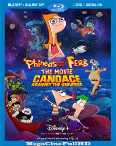 Phineas Y Ferb, La Película: Candace Contra El Universo (2020) HD 1080P Latino - 2020